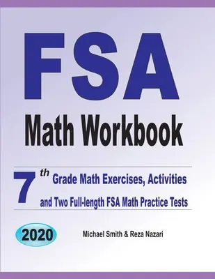 FSA Math Workbook: 7th Grade Math Exercises, Activities, and Two Full-Length FSA Math Practice Tests (Ejercicios, actividades y dos exámenes completos de práctica de matemáticas de la FSA) - FSA Math Workbook: 7th Grade Math Exercises, Activities, and Two Full-Length FSA Math Practice Tests