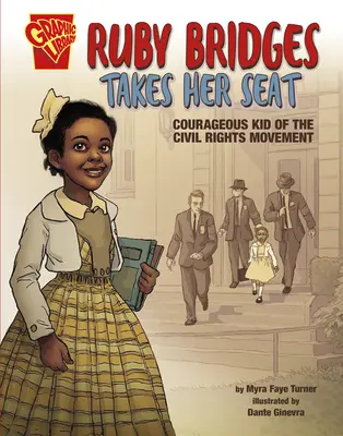 Ruby Bridges ocupa su asiento: Niños valientes del movimiento por los derechos civiles - Ruby Bridges Takes Her Seat: Courageous Kid of the Civil Rights Movement