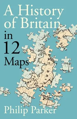 Small Island: 12 mapas que explican la historia de Gran Bretaña - Small Island - 12 Maps That Explain The History of Britain