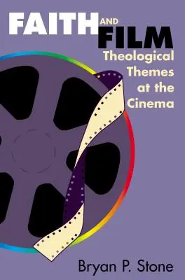 Fe y cine: Temas teológicos en el cine - Faith and Film: Theological Themes at the Cinema