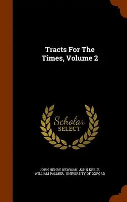 Tratados para los tiempos, Volumen 2 - Tracts For The Times, Volume 2