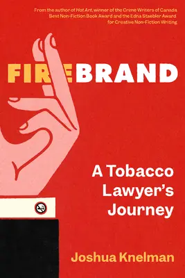 Firebrand: El viaje de un abogado del tabaco - Firebrand: A Tobacco Lawyer's Journey