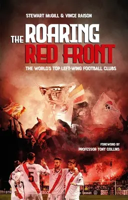 El Frente Rojo Rugiente: Los mejores clubes de izquierdas del mundo - The Roaring Red Front: The World's Top Left-Wing Clubs