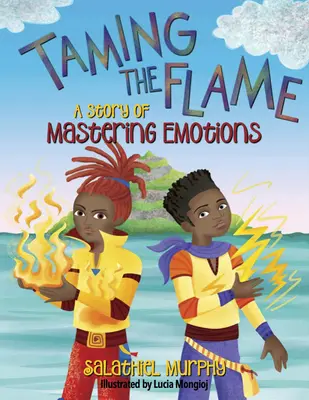 Domar la llama: Una historia de dominio de las emociones - Taming the Flame: A Story of Mastering Emotions