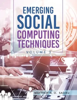 Técnicas emergentes de informática social: Volumen 3 - Emerging Social Computing Techniques: Volume 3