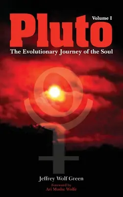 Plutón: El viaje evolutivo del alma, Volumen 1 - Pluto: The Evolutionary Journey of the Soul, Volume 1