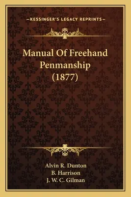 Manual de caligrafía a mano alzada (1877) - Manual Of Freehand Penmanship (1877)