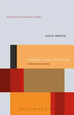 Thomas Mann en inglés: Un estudio sobre la traducción literaria - Thomas Mann in English: A Study in Literary Translation