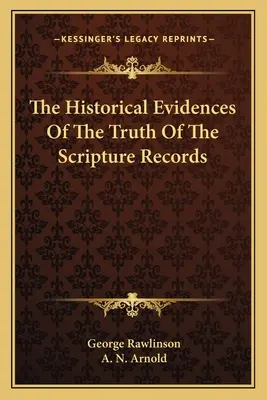 Las pruebas históricas de la veracidad de las Escrituras - The Historical Evidences Of The Truth Of The Scripture Records