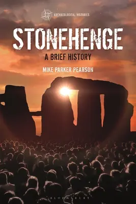 Stonehenge: Breve historia - Stonehenge: A Brief History