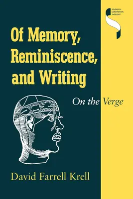 De memoria, reminiscencia y escritura: En el límite - Of Memory, Reminiscence, and Writing: On the Verge