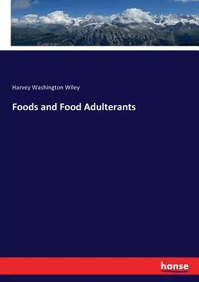 Alimentos y adulterantes alimentarios - Foods and Food Adulterants