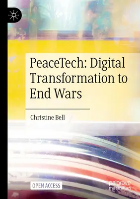 Peacetech: Transformación digital para acabar con las guerras - Peacetech: Digital Transformation to End Wars