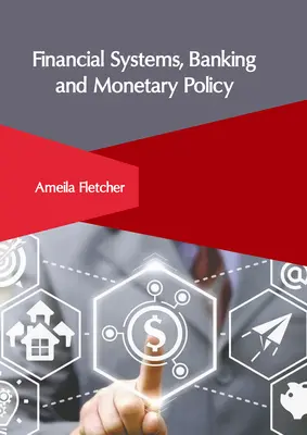 Sistemas financieros, banca y política monetaria - Financial Systems, Banking and Monetary Policy