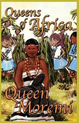 Reina Moremi Reinas de África Libro 3 - Queen Moremi: Queens of Africa Book 3