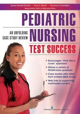 Éxito en los exámenes de enfermería pediátrica: Revisión de un caso práctico - Pediatric Nursing Test Success: An Unfolding Case Study Review