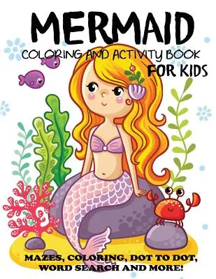 Libro para colorear de sirenas y actividades para niños - Mermaid Coloring and Activity Book for Kids