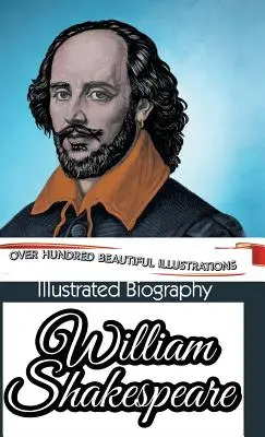 Biografía ilustrada de William Shakespeare - Illustrated Biography of William Shakespeare
