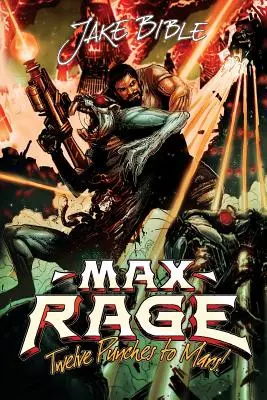 Max Rage: ¡Doce puñetazos a Marte! - Max Rage: Twelve Punches to Mars!