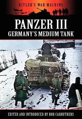 Panzer III - El tanque medio alemán - Panzer III - Germany's Medium Tank