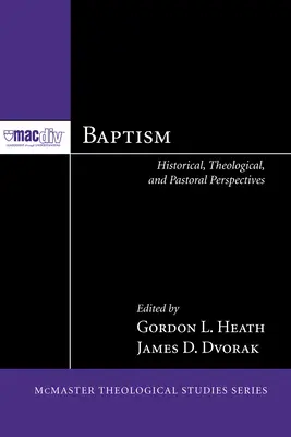 El bautismo: Perspectivas históricas, teológicas y pastorales - Baptism: Historical, Theological, and Pastoral Perspectives