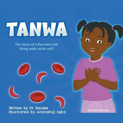 Tanwa: ¡La Historia De Un Niño De Cinco Años Que Vive Con Células Falciformes! - Tanwa: The Story of a Five-Year-old Living with Sickle Cell!