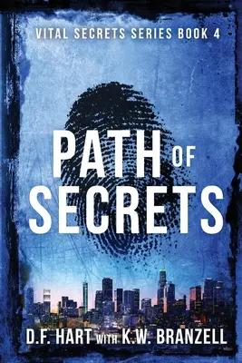 El camino de los secretos: Vital Secrets, Libro Cuatro - Path of Secrets: Vital Secrets, Book Four