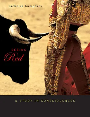 Ver rojo: Un estudio sobre la conciencia - Seeing Red: A Study in Consciousness