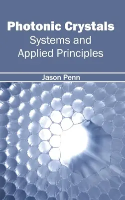 Cristales fotónicos: Sistemas y principios aplicados - Photonic Crystals: Systems and Applied Principles