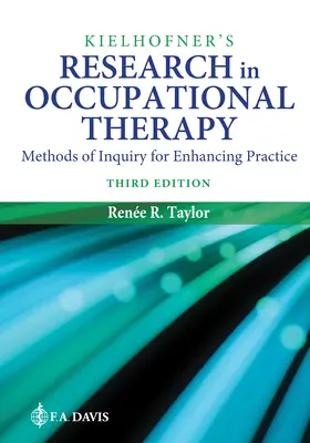 Investigación en Terapia Ocupacional de Kielhofner: Métodos de investigación para mejorar la práctica - Kielhofner's Research in Occupational Therapy: Methods of Inquiry for Enhancing Practice