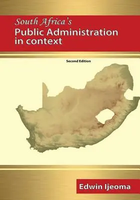 La administración pública sudafricana en su contexto (2ª edición) - South Africa's Public Administration in Context (2nd Edition)