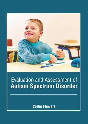 Evaluación y valoración del trastorno del espectro autista - Evaluation and Assessment of Autism Spectrum Disorder