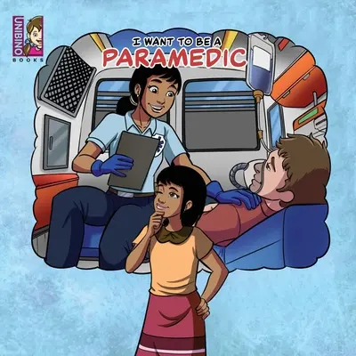 Quiero Ser Paramédico: Carreras Modernas Para Niños - I want to be a Paramedic: Modern Careers For Kids