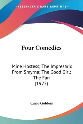 Cuatro comedias: Mine Hostess; The Impresario From Smyrna; The Good Girl; The Fan (1922) - Four Comedies: Mine Hostess; The Impresario From Smyrna; The Good Girl; The Fan (1922)