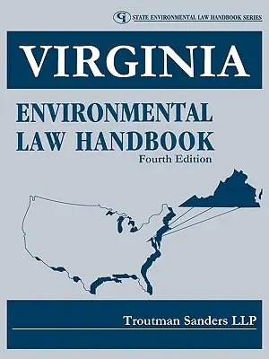 Manual de Derecho Medioambiental de Virginia - Virginia Environmental Law Handbook