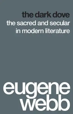 La paloma oscura: Lo sagrado y lo secular en la literatura moderna - The Dark Dove: The Sacred and Secular in Modern Literature