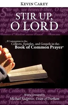 Revuélvete, Señor: Un compañero para las Colectas, Epístolas y Evangelios en el Libro de Oración Común - Stir Up, O Lord: A Companion to the Collects, Epistles, and Gospels in the Book of Common Prayer