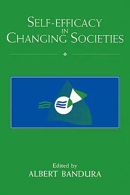 La autoeficacia en las sociedades en transformación - Self-Efficacy in Changing Societies