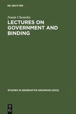 Conferencias sobre gobierno y encuadernación: Las conferencias de Pisa - Lectures on Government and Binding: The Pisa Lectures