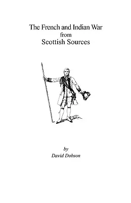 La guerra franco-india a partir de fuentes escocesas - French and Indian War from Scottish Sources