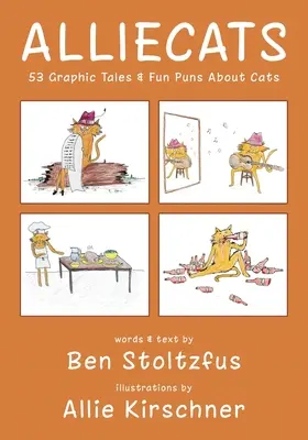 Alliecats: 53 cuentos gráficos y juegos de palabras divertidos sobre gatos - Alliecats: 53 Graphic Tales & Fun Puns About Cats