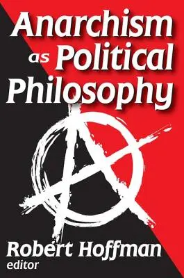 El anarquismo como filosofía política - Anarchism as Political Philosophy