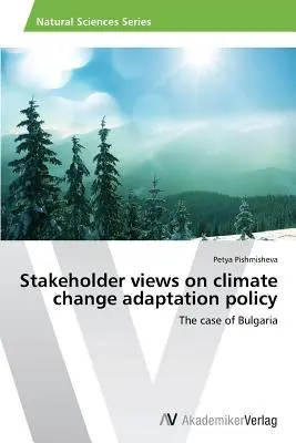 Opiniones de las partes interesadas sobre la política de adaptación al cambio climático - Stakeholder views on climate change adaptation policy