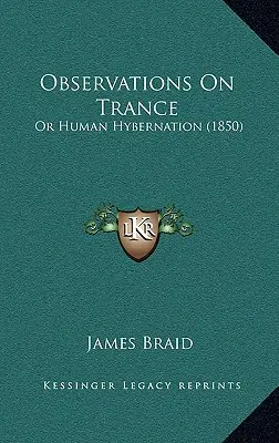 Observaciones sobre el trance: O la hibernación humana (1850) - Observations On Trance: Or Human Hybernation (1850)