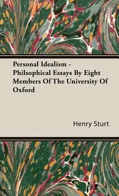 El idealismo personal - Ensayos filosóficos de ocho miembros de la Universidad de Oxford - Personal Idealism - Philsophical Essays By Eight Members Of The University Of Oxford