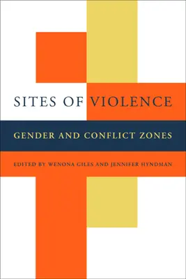 Los lugares de la violencia: Género y zonas de conflicto - Sites of Violence: Gender and Conflict Zones