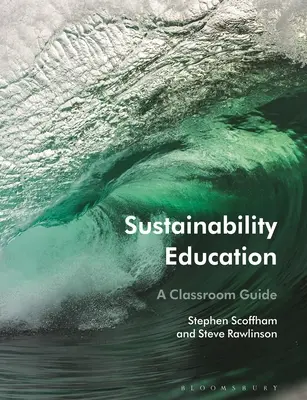 Educación para la sostenibilidad: Guía para el aula - Sustainability Education: A Classroom Guide