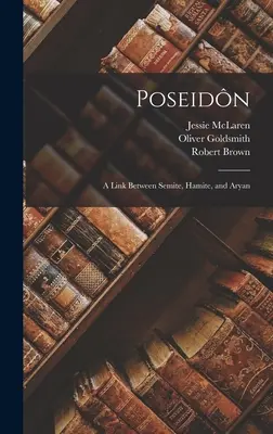 Poseidn: Un vínculo entre semitas, hamitas y arios - Poseidn: A Link Between Semite, Hamite, and Aryan