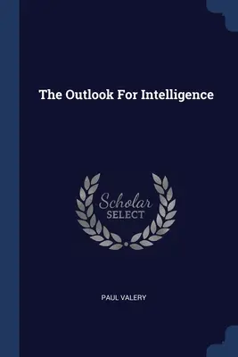 Perspectivas de la inteligencia - The Outlook For Intelligence