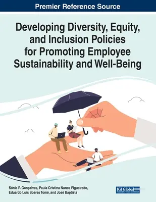 Desarrollo de políticas de diversidad, equidad e inclusión para promover la sostenibilidad y el bienestar de los empleados - Developing Diversity, Equity, and Inclusion Policies for Promoting Employee Sustainability and Well-Being